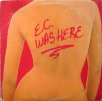 Eric Clapton - E.C. Was Here