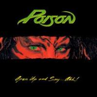 Poison - Open Up And Say ...Ahh!