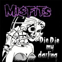 Misfits – Die Die My Darling (12")