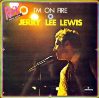 Jerry Lee Lewis - I'm On Fire