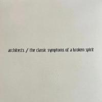 Architects – The Classic Symptoms Of A Broken Spirit (LP, Album)