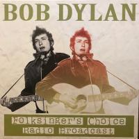 Bob Dylan – Folksinger's Choice (Radio Broadcast) (LP, Album, Ltd)