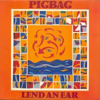 Pigbag - Lend An Ear (1st UK press)