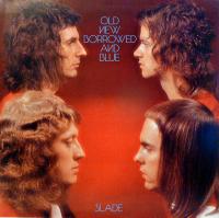 Slade - Old New Borrowed And Blue 
