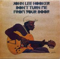 John Lee Hooker – Don't Turn Me From Your Door (LP, Album, RE)