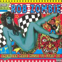 Rob Zombie – American Made Music To Strip By (2xLP, Album, RE)