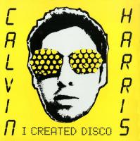 Calvin Harris – I Created Disco (2xLP, Album, RE)