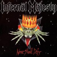 Infernal Majesty - None Shall Defy (LP, Album, Ltd, RE, RM)