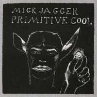 Mick Jagger - Primitive Cool (Re-issue, Half Speed Mastering)
