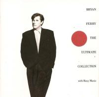 Bryan Ferry And Roxy Music – Bryan Ferry - The Ultimate Collection With Roxy Music