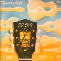 J. J. Cale - Troubadour