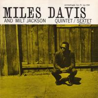 Miles Davis And Milt Jackson - Quintet / Sextet