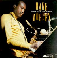 Hank Mobley - Straight No Filter