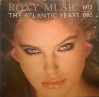 Roxy Music – The Atlantic Years 1973 - 1980