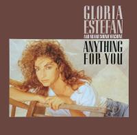 Gloria Estefan And Miami Sound Machine - Anything For You