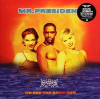 Mr. President - We See The Same Sun