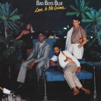 Bad Boys Blue – Love Is No Crime (LP, Album, RE)