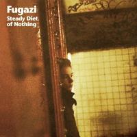 Fugazi – Steady Diet Of Nothing (LP, Album, RE, RM)