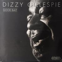 Dizzy Gillespie - Good Bait