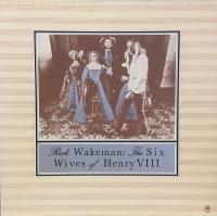 Rick Wakeman - The Six Wives Of Henry VIII (Re-issue, Gatefold)