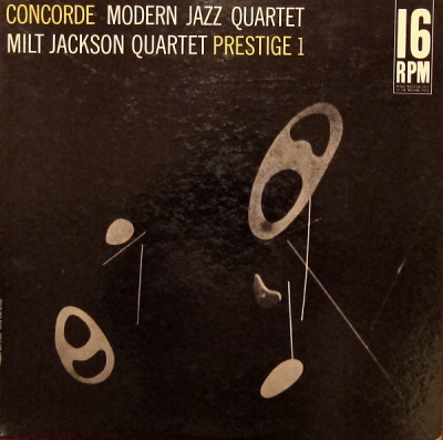 Modern Jazz Quartet, Milt Jackson Quartet – Concorde (LP, 16 RPM)
