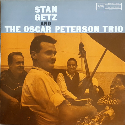 Stan Getz And The Oscar Peterson Trio - Stan Getz And The Oscar Peterson Trio