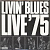 Livin' Blues - Live '75