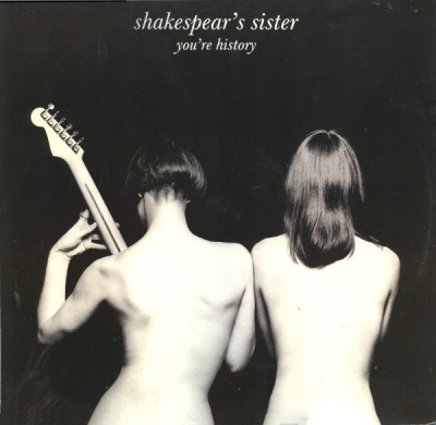 Shakespear's Sister - You're History