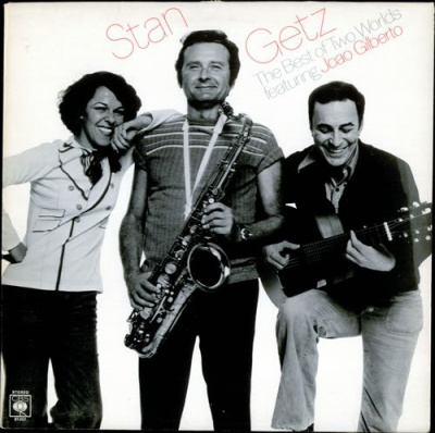 Stan Getz Featuring Joao Gilberto - The Best Of Two Worlds
