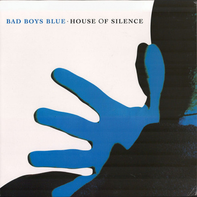 Bad Boys Blue – House Of Silence (LP, Album, Ltd, RE, RM, Blue)