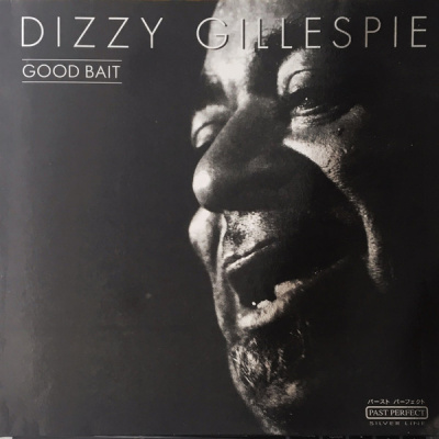 Dizzy Gillespie - Good Bait