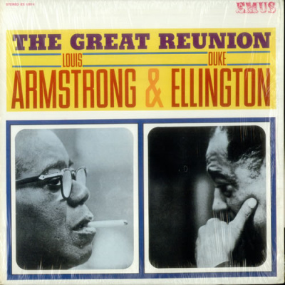 Louis Armstrong & Duke Ellington - The Great Reunion Of Louis Armstrong & Duke Ellington