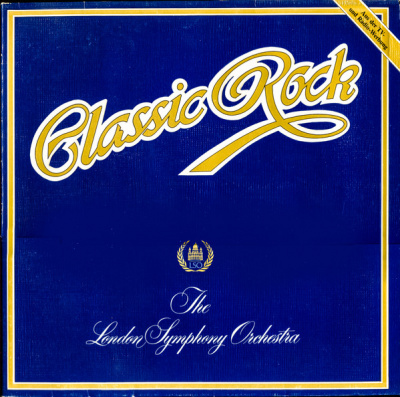The London Symphony Orchestra And The Royal Choral Society – Classic Rock