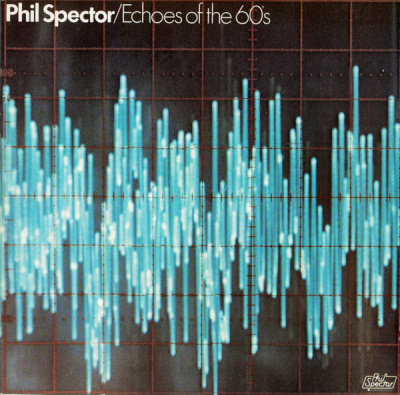 Phil Spector - Echoes Of The 60's