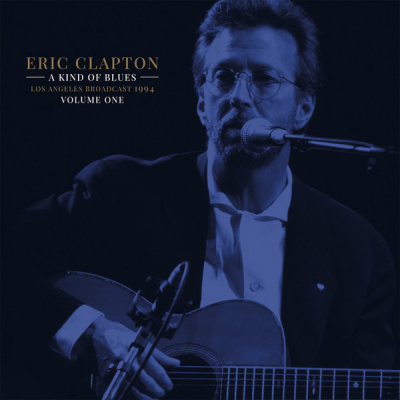 Eric Clapton - A Kind Of Blues Volume One (Los Angeles Broadcast 1994) (2xLP)