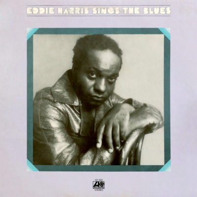 Eddie Harris – Eddie Harris Sings The Blues
