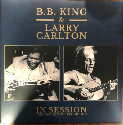 B.B. King, Larry Carlton - In Session: 1983 Broadcast Recording