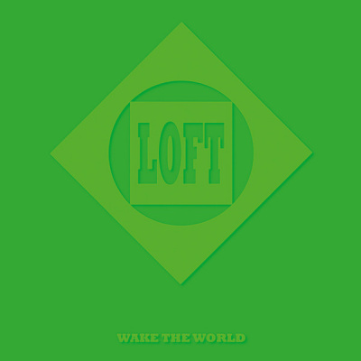 Loft - Wake The World