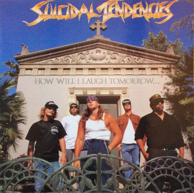 Suicidal Tendencies - How Will I Laugh Tomorrow... When I Can't Even Smile Today